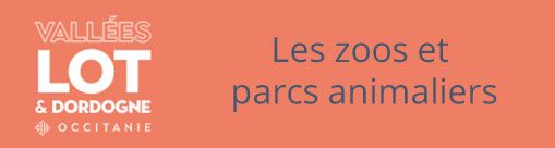 Accès à Parcs Animaliers et Zoos